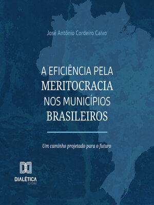 cover image of A eficiência pela meritocracia nos municípios brasileiros